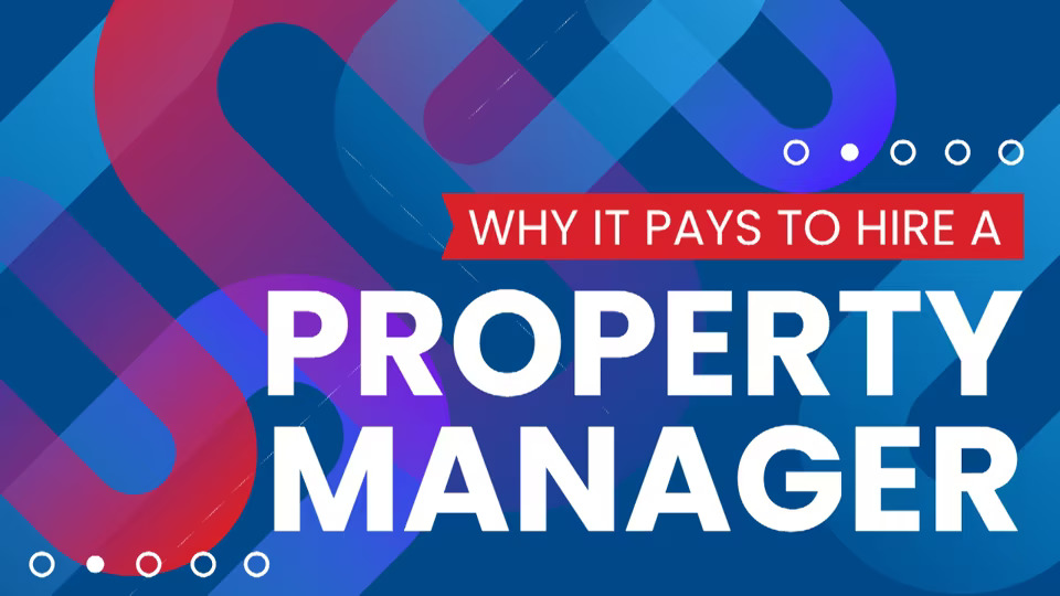 why it pays to hire a property manager