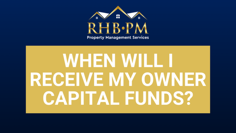 When will I receive my owner capital funds?